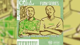 Shakes & Les, LeeMcKrazy - Funk 99 (XDizzle 3Step Remix)