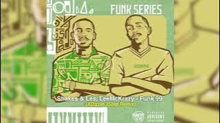 Download lagu Shakes & Les, LeeMcKrazy - Funk 99 (XDizzle 3Step Remix)