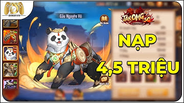 Tân OMG3Q VNG: NẠP 4,5 TRIỆU NHẬN THÚ CƯỠI BẠCH KIM GẤU NGUYÊN VŨ XEM LÊN BAO NHIÊU LỰC CHIẾN