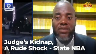 ‘It Was A Rude Shock, Yenogoa Is Relatively Peaceful’, NBA Chair Bayelsa Branch On Judge’s Kidnap