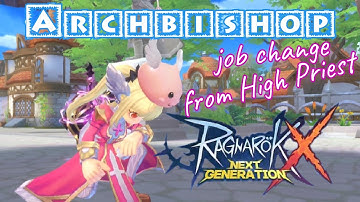 Archbishop job change : Ragnarok X Next Generation 😍💖🌸