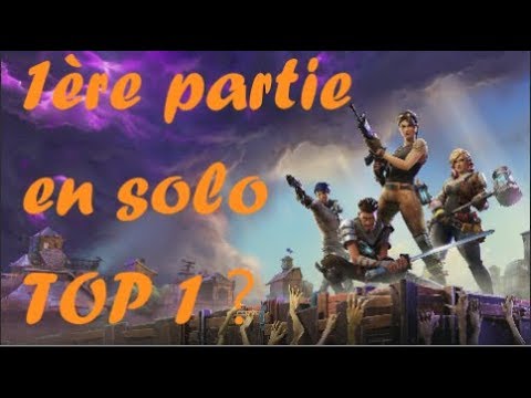 Une Premiere Partie Solo Historique Sur Fortnite Youtube - une premiere partie solo historique sur fortnite