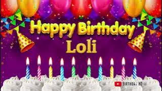 Loli Happy birthday To You - Happy Birthday song name Loli 🎁