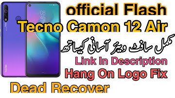 Tecno Camon 12 Air KC3 Flash With Official Firmware Free Dead Boot Fix Hang On Logo Fix