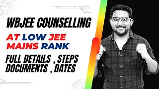 Wbjee Counselling Through Jee Mains 2022 Low rank - Full process | Documents , Dates | Josaa 2022