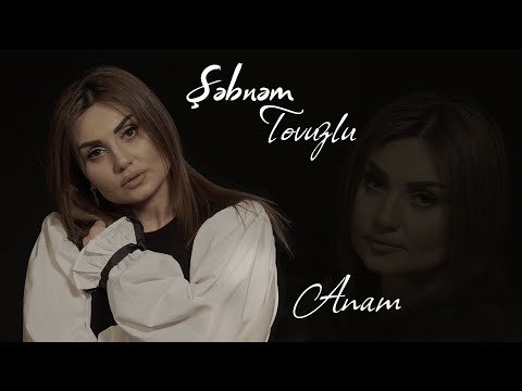 Şəbnəm Tovuzlu - Anam (Remix)