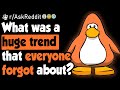 HUGE Trends EVERYONE Forgot About - (r/AskReddit)