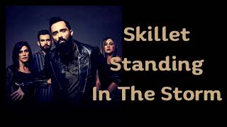 Skillet - Standing In The Storm [Lyrics on screen]