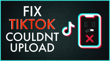 How to Fix Tiktok Couldn’t Upload Video Problem in 2 Minutes?