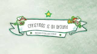 Watch Rend Collective Christmas Is All Around video