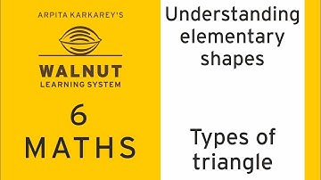 6 Math - Understanding elementary shapes - Types of triangle