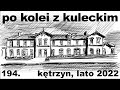 Po kolei z kuleckim  odcinek 194  ktrzyn lato 2022