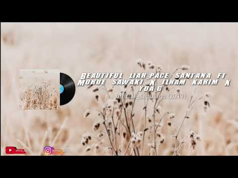 Beautiful liar_pace santana ft. Morde sawaki X ilham karim X yoa_g