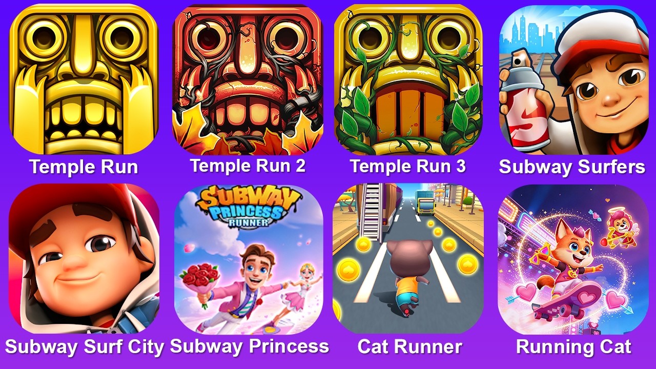 Temple Run,Temple Run 2,Temple Run 3,Subway Surf,Subway Surf City,Subway Princes,Cat Run,Running Cat