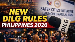 NEW DILG RULES Explained — Safer Cities 2026 Philippines Update