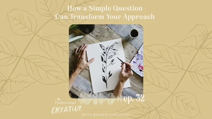 EP.32 : How a Simple Question  Can Transform Your ...