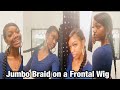 Jumbo Braid On Frontal Wig In 10 Minutes!