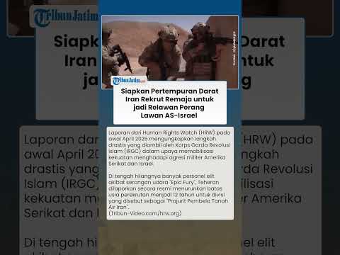 SIAPKAN KEKUATAN! Iran Rekrut Remaja jadi Relawan Perang Lawan AS Israel, Siaga Pertempuran Darat