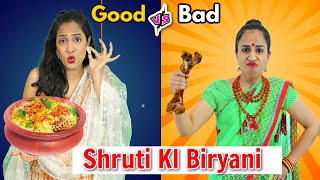 Shruti Ki Biryani - Good vs Bad | Sacchi Dosti | ShrutiArjunAnand