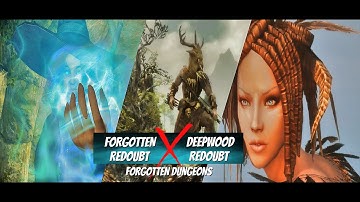 Skyrim AE - (MODDED GAMEPLAY)  Forgotten Redoubt X Deepwood Redoubt (Forgotten Dungeons)