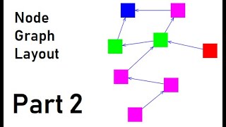 Part 2 : Node Graph - Layout nodes in layers