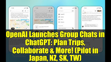OpenAI Launches Group Chats in ChatGPT: Plan Trips, Collaborate & More! (Pilot in Japan, NZ, SK, TW)