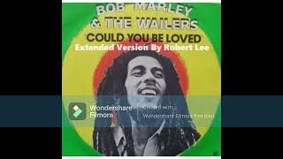 Bob Marley and The Wailers - Could You Be Loved (Extended Version