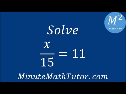 Solve x/15=11 - YouTube