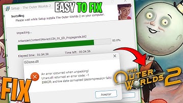 🛠️ Fix ISDone.dll / Unarc.dll Error in The Outer Worlds 2 | Installation & Launch Error on PC ✅