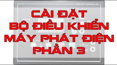 Cài đặt bộ điều khiển máy phát điện | Phần 3