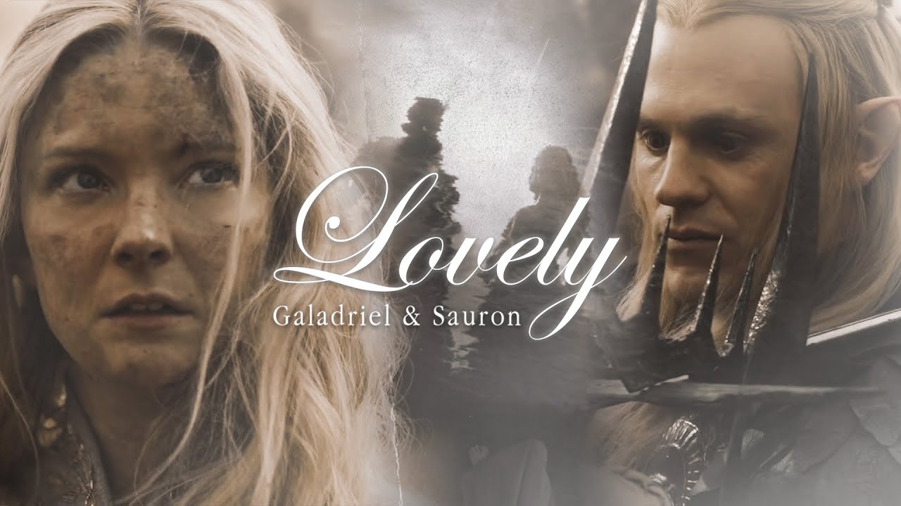 Galadriel & Sauron || Lovely [+2x08]