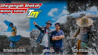 DHEGENG BHEKOH MOTONG SALANG (Motong argheh) | TOKARANG MEDIA