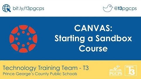 PGCPS CANVAS: Creating a Canvas Sandbox