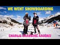 we went snowboarding...