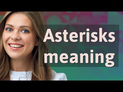 Asterisks | meaning of Asterisks