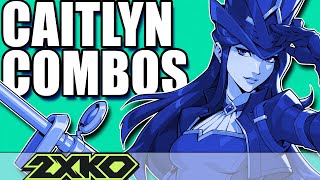 Caitlyn Combos - 2XKO Season 1