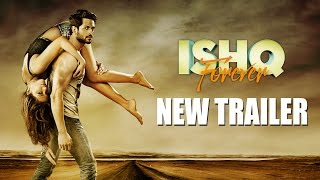 Ishq Forever | New Trailer