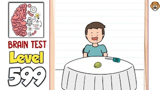 Brain Test Level 599 Walkthrough