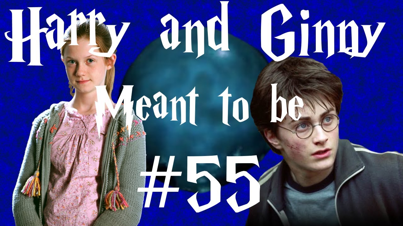 Harry and Ginny - Meant to be #55 - YouTube