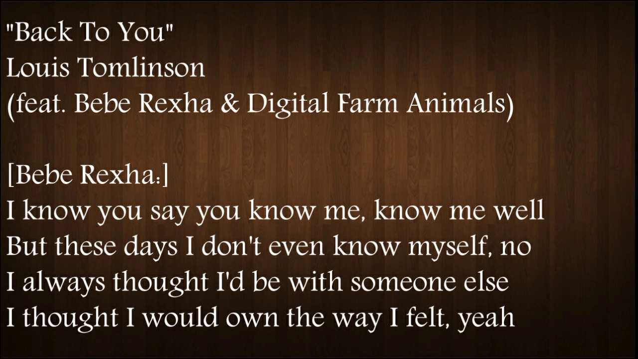 Back To You (Lyrics) Louis Tomlinson ft. Bebe Rexha Digital Farm Animals - YouTube