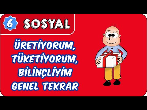 Üretiyorum, Tüketiyorum, Bilinçliyim Genel Tekrar | 6. Sınıf Sosyal #evokul Kampı