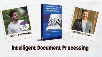 Intelligent Document Processing | A Guide for Building RPA Solutions | IDP | @LahiruFernando