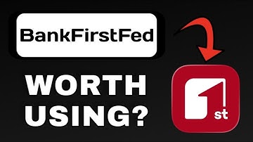 BANKFIRSTFED APP REVIEW - WORTH USING? (EXPLAINED)
