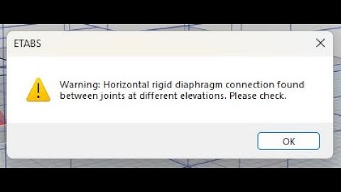 Solusi Warning "Diaphragm Connection Found Between Joint at Different Elevation" pada ETABS