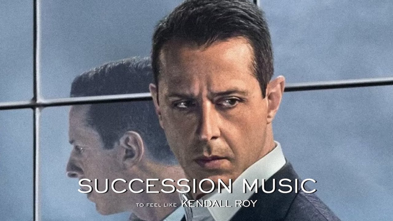 Succession Music to Feel Like Kendall Roy Succession Music to Feel Like Kendall Roy
