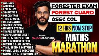 Celebrity 12 Hour Maths Marathon for FORESTER, FOREST GUARD, OSSC CGL, RI AMIN Exam by Kanhu Sir Wealth