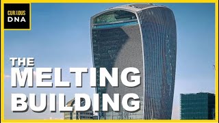 Melting Building in London | Walkie-Talkie | london skyscraper | Curious DNA