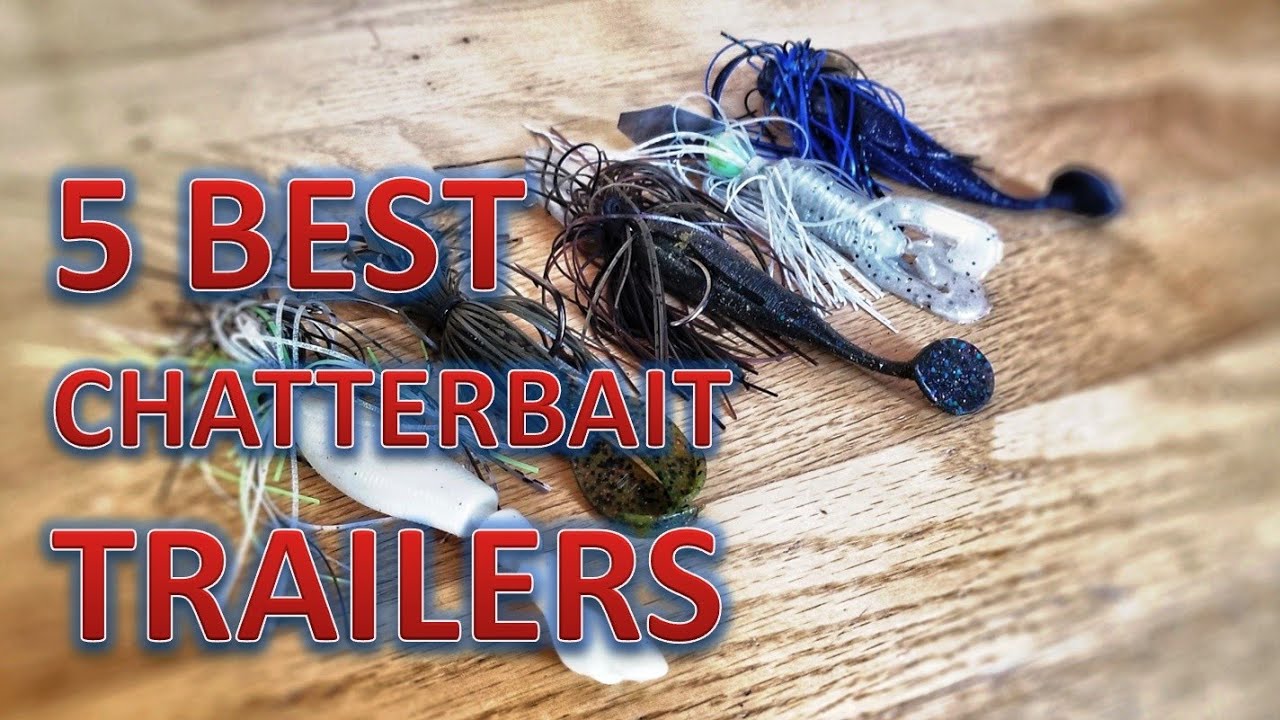 5 MUST have CHATTERBAIT Trailers for Bass Fishing - Bladed Jigs