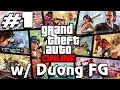GTA V Online #1: Không một phút giây đàng hoàng !!! w/ Dương FG
