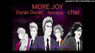 Duran Duran ft Chai - More Joy (DJ Dave-G Ext Version)